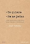 Te quiero. No me ...