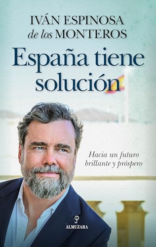España tiene solución: Hacia un futuro brillante y próspero (Paperback)