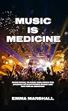 Music is Medicine