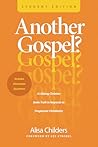 Another Gospel? Student Edition: A Lifelong Christian Seeks Truth in Response to Progressive Christianity