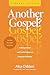 Another Gospel? Student Edition: A Lifelong Christian Seeks Truth in Response to Progressive Christianity