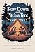 Slow Down and Pitch a Tent by Owen Hartley