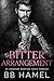 Bitter Arrangement (The Brotherhood #3)