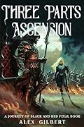 Three Parts Ascension: A Journey of Black and Red Final Book