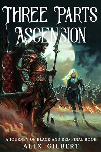 Three Parts Ascension: A Journey of Black and Red Final Book (Kindle Edition)