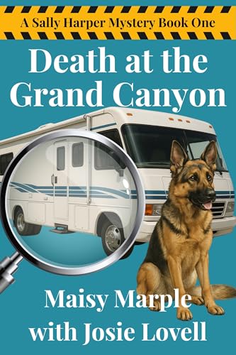 Death at the Grand Canyon: An RV with Dog Cozy Mystery Series (Sally Harper Mystery Series Book 1)