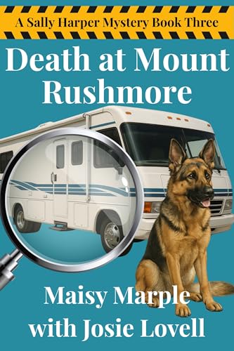 Death at Mount Rushmore: An RV with Dog Cozy Mystery Series (Sally Harper Mystery Series Book 3)