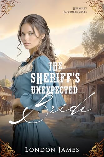 The Sheriff's Unexpected Bride (The Brides of Miss Mabel’s Registry)