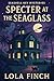 Specter at the Seaglass An Early Seashell Key Mystery (Seashell Key Mysteries) by Lola Finch