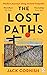 The Lost Paths: A History of How We Walk From Here To There