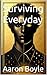 Surviving Everyday