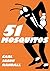 51 MOSQUITOS by CARL JASON RANDALL