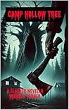 Camp Hollow Tree: An 80s Slasher Short Story (Camp Hollow Tree: The Series Book 1) Camp Hollow Tree: An 80s Slasher Short Story (Camp Hollow Tree: The Series Book 1)