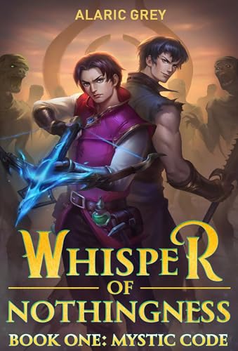Whispers of Nothingness: Level Up and Survive: A Mythical RPG Journey (Mystic Code Book 1)