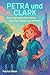 Petra und Clark: Eine ungew...
