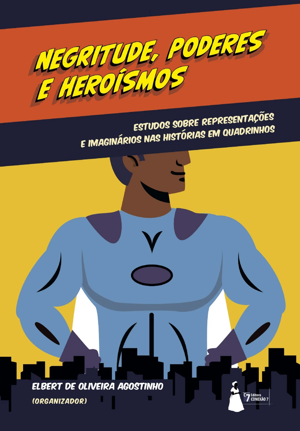Negritude, Poderes e Heroísmos (Paperback)