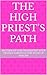 THE HIGH PRIEST’S PATH: 365...
