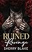 Ruined By Revenge (Feretti Syndicate)