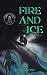 Fire and Ice by Sienna Gypsy