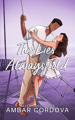 The Lies Always Told (Baker Oaks #4)