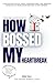 How I BOSSED My Heartbreak:...
