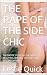 THE RAPE OF THE SIDE CHIC: ...