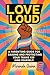 Love Loud by Miranda Quinn