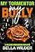 My Tormentor, My Bully (A C...