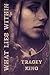 What Lies Within by Tracey King What Lies Within by Tracey King