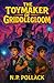 THE TOYMAKER OF GRIDDLEGLOOM