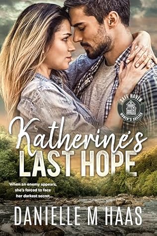 Katherine's Last Hope (Safe Haven Women's Shelter #7)