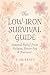 The Survival Guide For Low ...