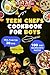 Teen Chefs Cookbook for Boys by Tasty Pages Publishing