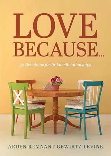 Love Because: 30 Devotions for In-Law Relationships (Kindle Edition)