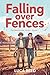 Falling Over Fences: A Slow...