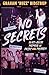 No Secrets: A classic Aussie pub rock memoir for readers of Jimmy Barnes, Jim Moginie and Rick Rubin