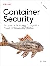 Container Security: Fundamental Technology Concepts That Protect Cloud Native Applications Container Security: Fundamental Technology Concepts That Protect Cloud Native Applications