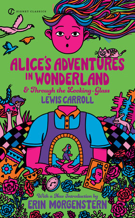 Alice's Adventures in Wonderland & Through the Looking-Glass