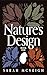 Nature's Design: Book 1