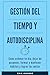 Gestión del tiempo y autodi...