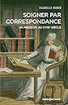 Soigner par correspondance. Un médecin au XVIIIe siècle