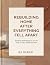 Rebuilding Home After Every...