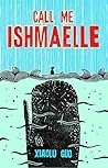 Call Me Ishmaelle