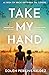 Take My Hand