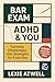 Bar Exam, ADHD, & You: Turn...