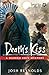 Death's Kiss: A Legend of t...