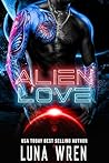 Alien Love: A For...