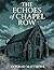 The Echoes of Chapel Row