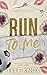 Run to Me (The Millen Broth...