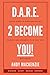 D.A.R.E. 2 Become YOU